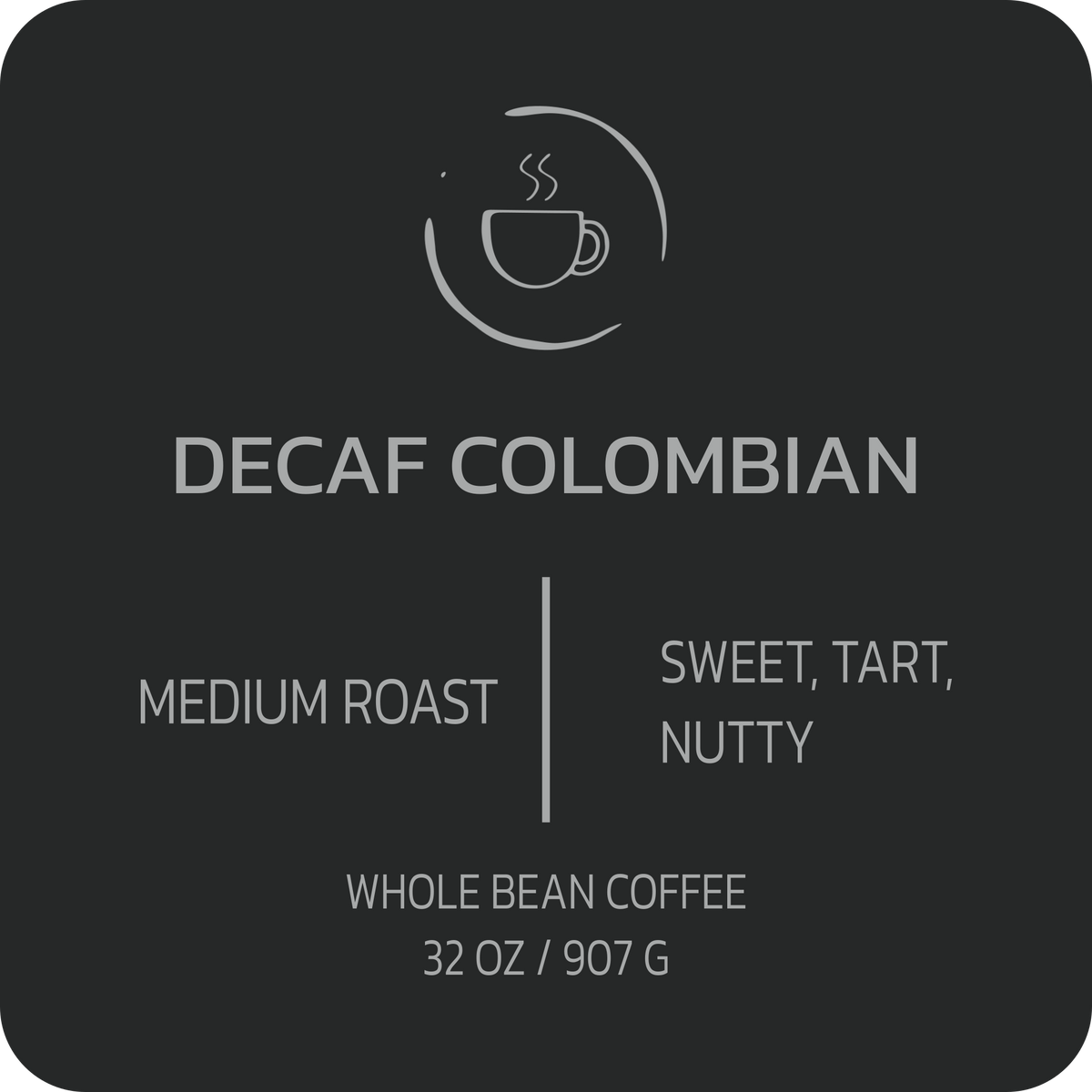 Stripling Coffee Decaf Colombian label: medium roast; sweet, tart, nutty; whole bean coffee, 32 oz / 907 g.