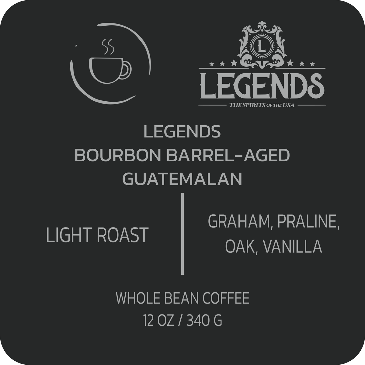 Stripling Coffee Legends Bourbon Barrel-Aged Guatemalan label: light roast; graham, praline, oak, vanilla; whole bean coffee, 12 oz / 340 g. Includes the Legends distillery logo.