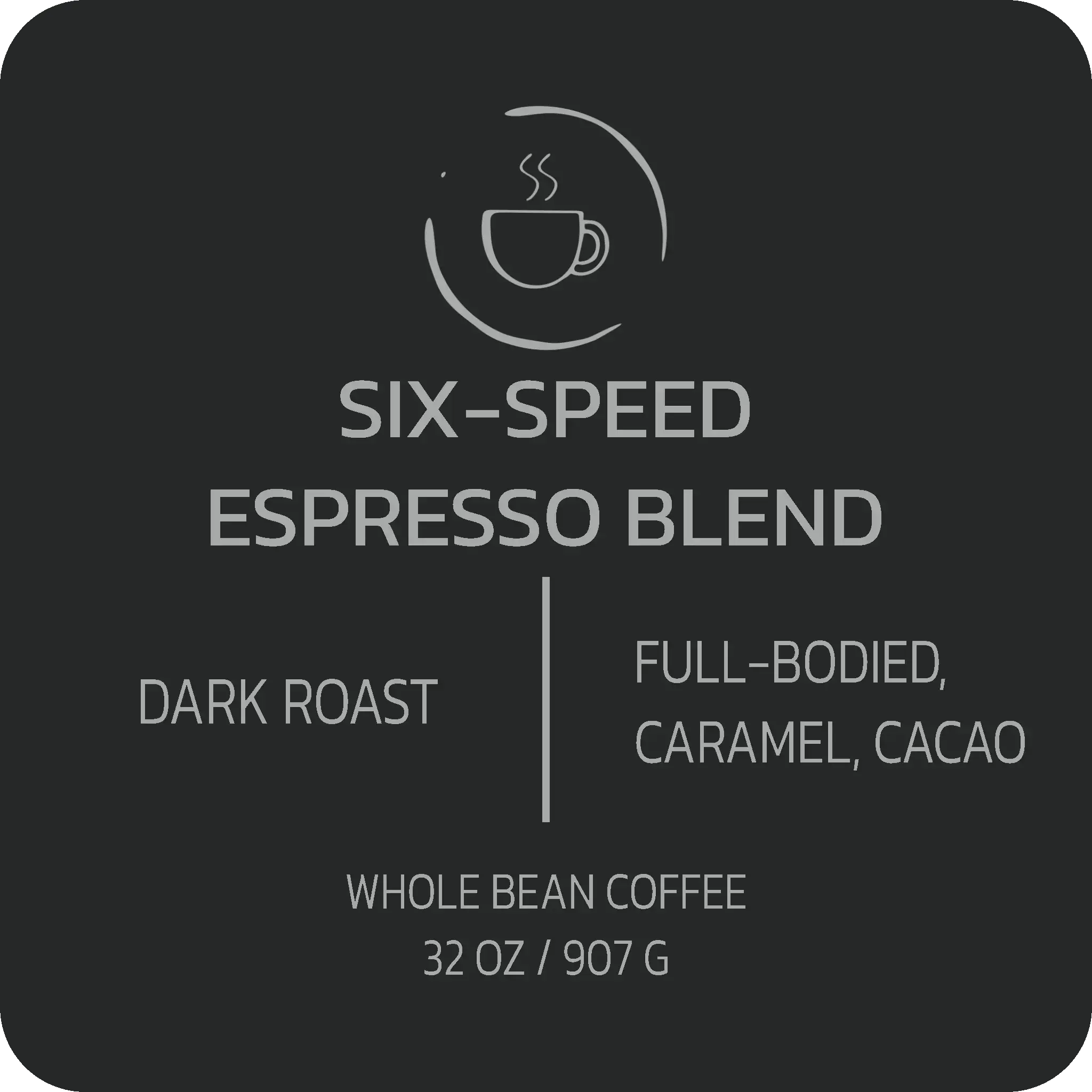 Six-Speed Espresso Blend